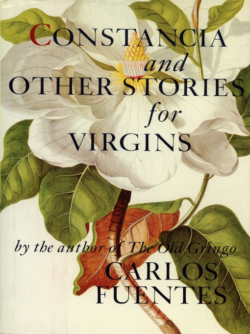 Title details for Constancia and Other Stories for Virgins by Carlos Fuentes - Wait list